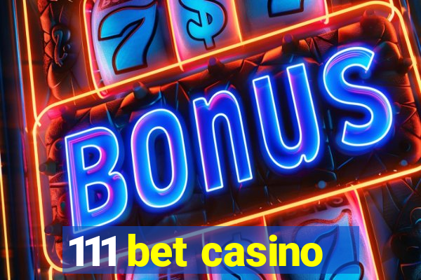 111 bet casino